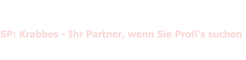 SP: Krabbes - Ihr Partner, wenn Sie Profi's suchen